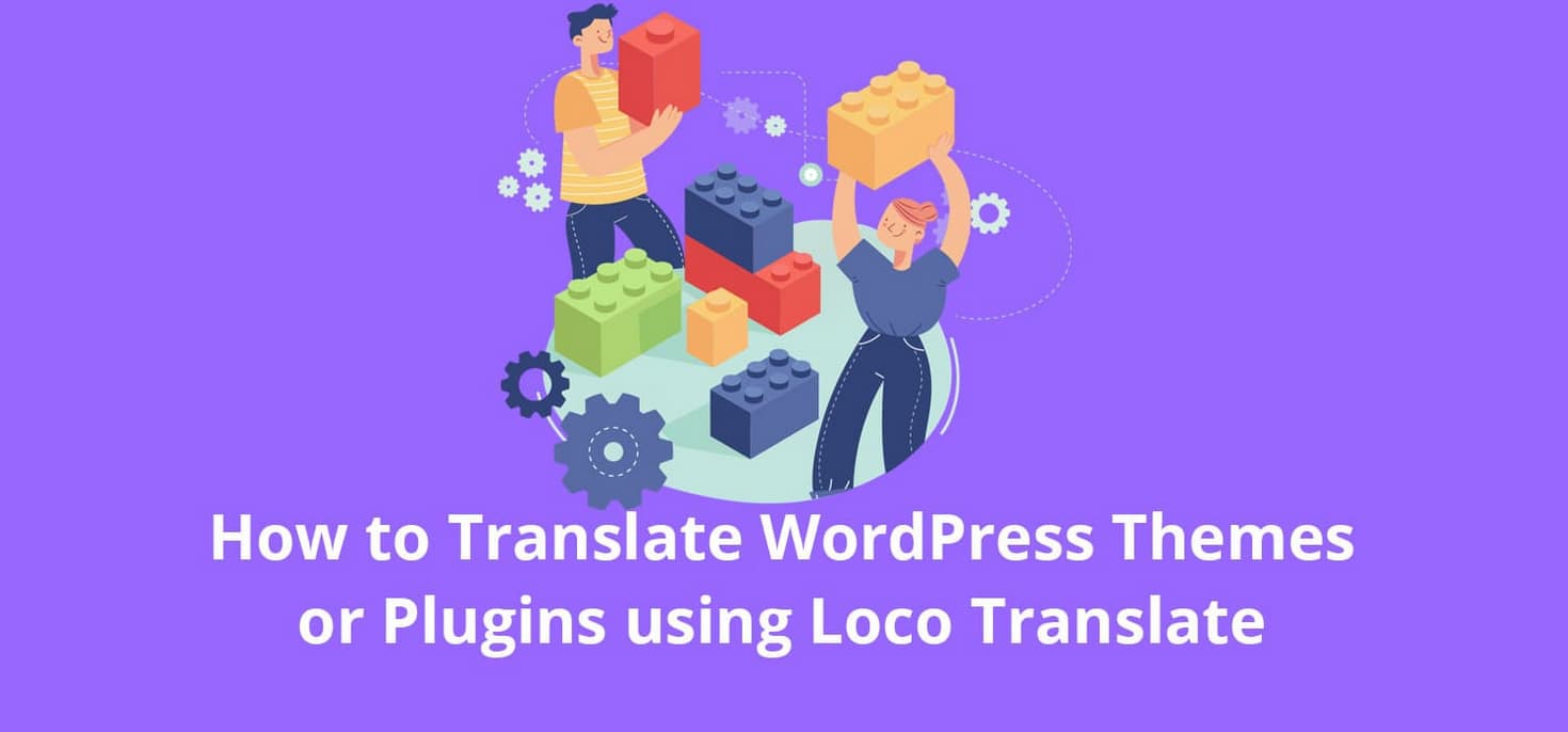 How to Translate WordPress Themes or Plugins using Loco Translate